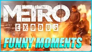 Funny Metro Exodus Clip Compilation