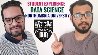 MSc Data Science in UK  (Northumbria University) Student Experience