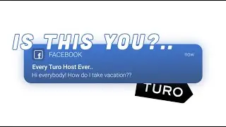 How To Take Vacation as a Turo Host | Keeping Your Turo Car Rental Business Afloat In Your Absence!