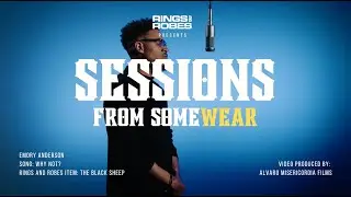 Sessions from SomeWear: (Ep. 1) - ft. Emory Anderson