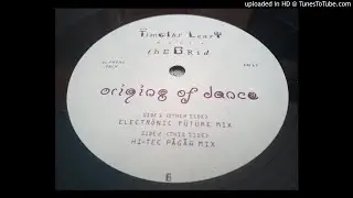 Dr. Timothy Leary meets The Grid - Origins Of Dance (Hi Tec Pagan Mix)