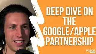 Deep Dive On The Google & Apple Partnership, How The Android Acquisition Saved Google Billion