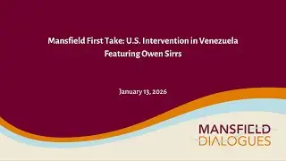 Mansfield First Take: U.S. Intervention in Venezuela featuring Owen Sirrs