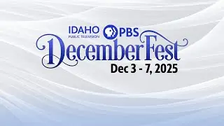 Local Programming on Idaho Public Television | DecemberFest On-Air Fundraising.