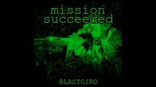 BLASTGIRD - MISSION SUCCEEDED