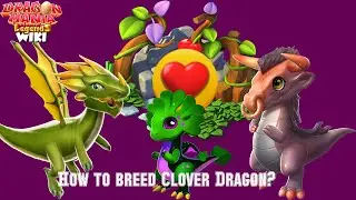 How to breed Clover Dragon? , Dragon Mania Legends - Gameplay Part 1799 HD