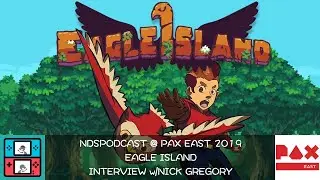 Eagle Island | Interview w/Nick Gregory | PAX East 2019
