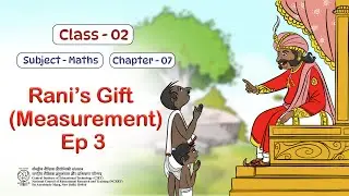 NCERT Class- 2 Maths Chapter:Rani's Gift- Ep-3