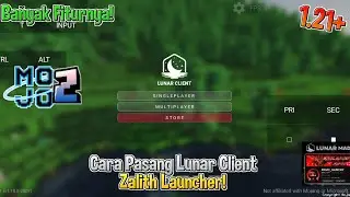 Cara Pasang Lunar Client Di Mojo & Zalith Launcher! Banyak Fiturnya Cuy🔥