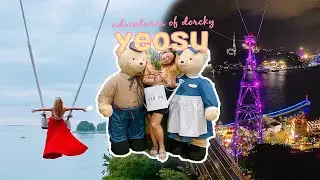 Adventures of Dorcky: Must Visit Places in Yeosu, Korea!!