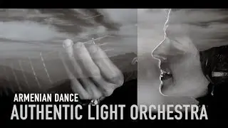 Authentic Light Orchestra - Armenian Dance