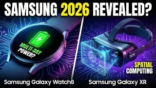 Samsung&rsquo;s 2025 Power Move: Watch8 & XR Revealed? Channel Name: Product Picks Guide