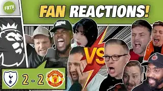 TOTTENHAM FANS RAGE | UNITED FANS CELEBRATE COMEBACK!  AFTER 2-2 DRAW vs MAN UNITED