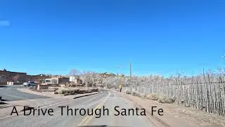 A Drive Through Santa Fe