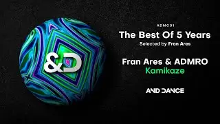 Fran Ares, ADMRO - Kamikaze (Original Mix)