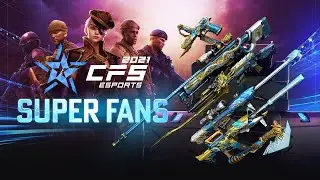 CFS 2021 Esports: Super Fans - CrossFire West