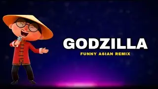 Godzilla ( Funny Asian Remix) | DimSuk Wang