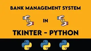 Bank Management System in Tkinter Python || Minor-Major Project