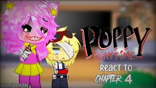★Poppy Playtime react to Chapter 4...★|🇲🇽| Nilulichan/Gacha club