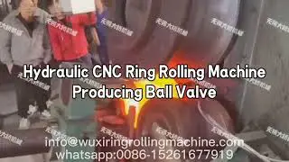 Hydraulic CNC Ring Rolling Machine Making Ball Valve
