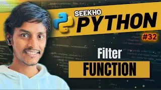 4.9💥 Filter Fucntion in python | Seekho Python