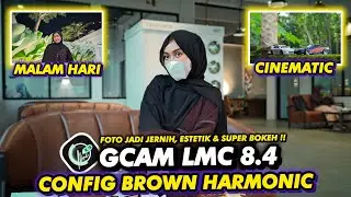 Kamera HP kentang jadi jernih ‼️Gcam Lmc 8.4 Config Brown Harmonic bisa 0,5 & video stabil 