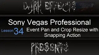 Sony Vegas Pro 13 Lesson 36 - Event Pan And Crop Resize With Snapping Action @sonysoftware