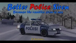 My Winter Car | Better Police Siren