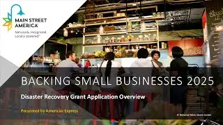 Backing Small Businesses Disaster Recovery Grants 2025 | Informational Webinar