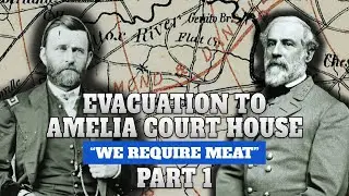 Appomattox Campaign, Part 1 | Evacuation to Amelia Courthouse | Animated Battle Map