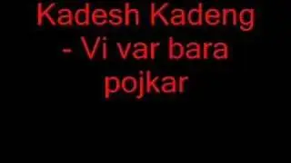 Kadesh Kadeng - Vi var bara pojkar