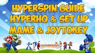 Hyperspin guide HyperHQ & Set up Mame & JoyTokey