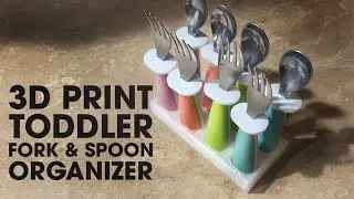 3D Print Munchkin Toddler Fork and Spoon Utensil Set Organizer