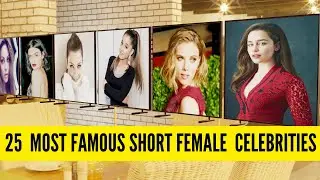 Top 25 Short Female Celebrities