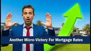 Another Micro Victory For Mortgage Rates - U.S. Home loan Rate Update (2026)