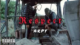 ARPY - RESPECT  (Official Video)