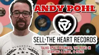 ANDY POHL - Owner Of SELL THE HEART RECORDS