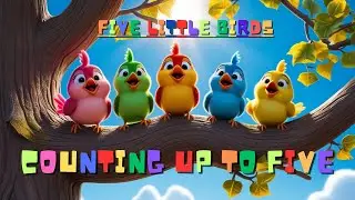 Five Little Birds Sitting in a Tree | Fun Toddler Counting Song | Kids Songs About Birds