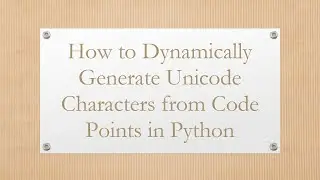 How to Dynamically Generate Unicode Characters from Code Points in Python