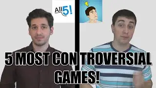 5 Most Controversial Games! Ft. Just A Boy