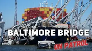 On patrol next to the Dali and the Baltimore bridge wreckage.