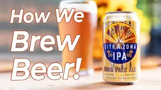 How to BREW BEER in Tucson Arizona with Barrio Brewing Co.