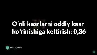 Oʻnli kasrlarni oddiy kasr koʻrinishiga keltirish: 0,36 | Oʻnli kasrlar| Arifmetika