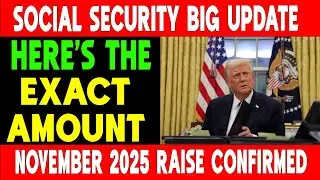 November 2025 Social Security Raise Confirmed &mdash; Here&rsquo;s the Exact Amount!