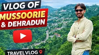 Mussoorie & Dehradun Vlog | Complete Travel Guide + Hidden Views ✨✨