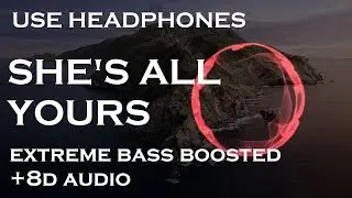 Loote - she's all yours (Extreme BASS Boosted+8D)