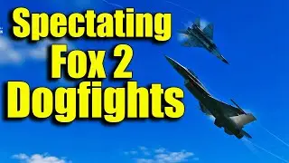 Spectating Fox 2 Dogfights from Externals #DCS