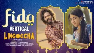Lingoccha Movie | Fida Vertical Video | Rathnam Karthik | Supyarde Singh | Kareemullah | Mango Music