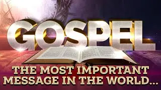 The Full Gospel Explained: How You Can Be Saved Today