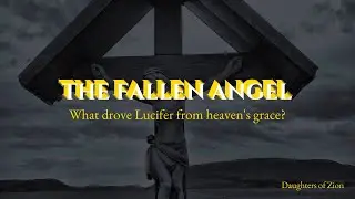 The Fall of Lucifer and Enoch&rsquo;s Heavenly Journey Explained from the Bible